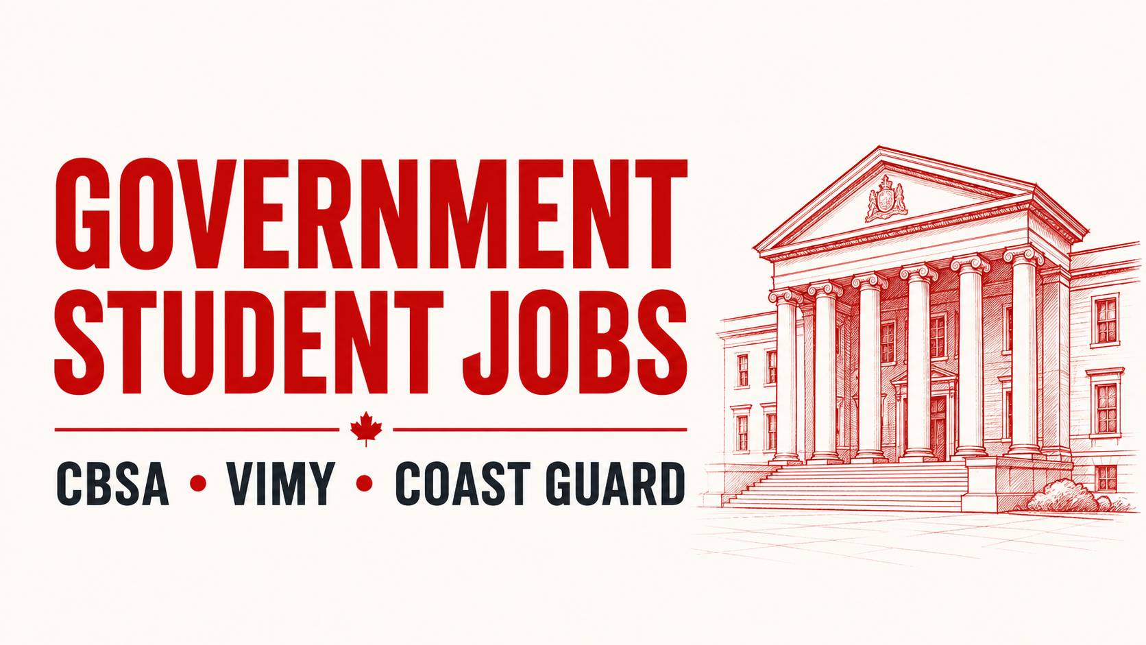 Canada Government Student Jobs 2027: CBSA, Vimy and Coast Guard