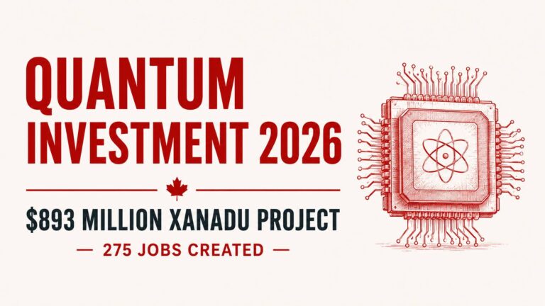 Canada Quantum Investment 2026: $893M Xanadu Project to Create 275 Jobs