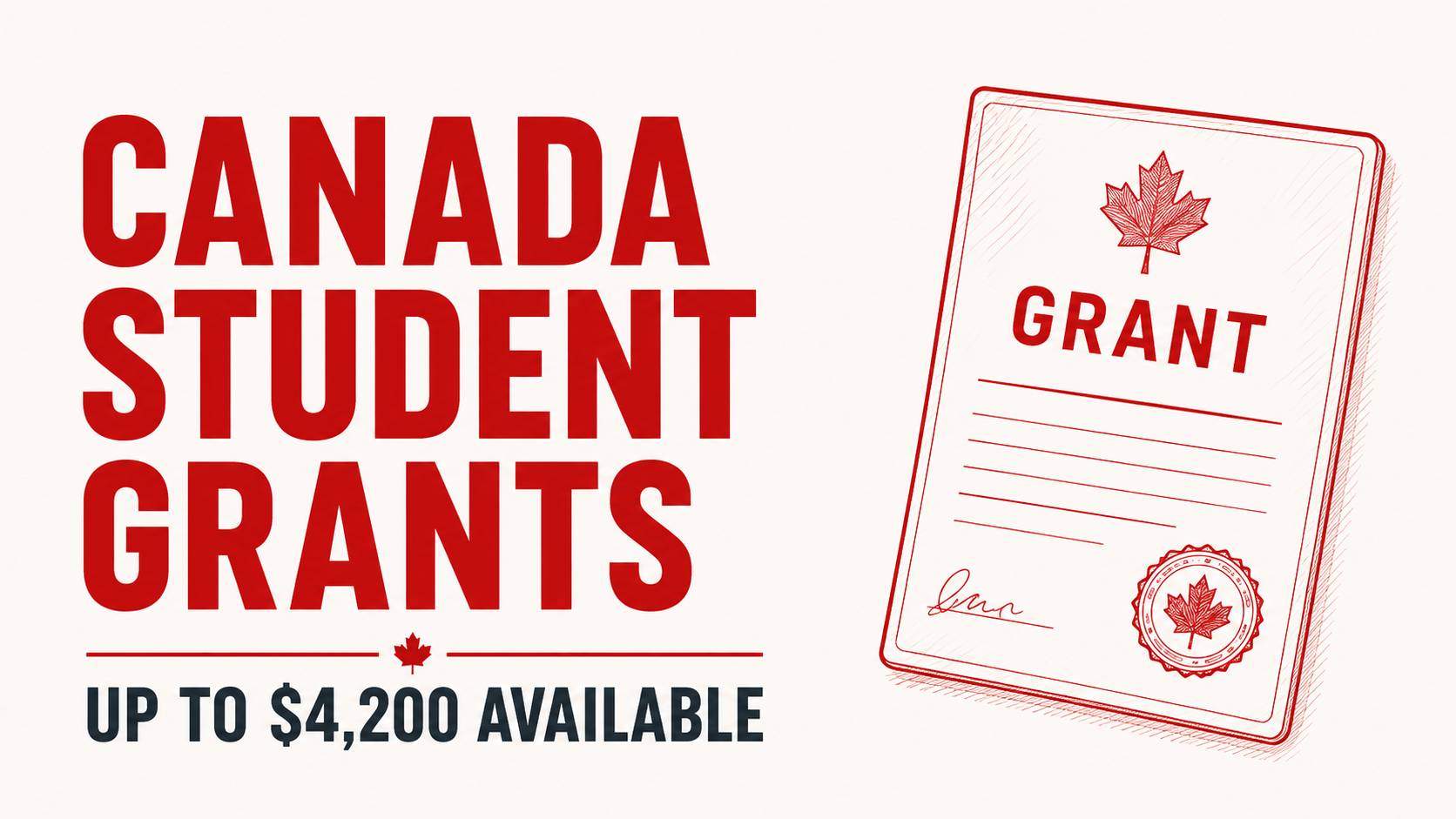 Canada Student Grants 2026–27: Up to $4,200 Available