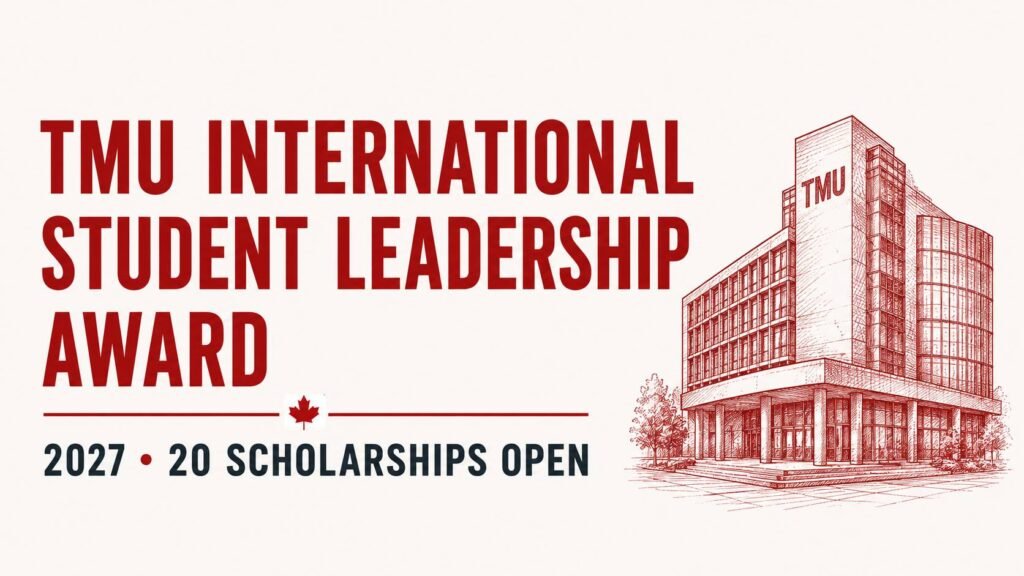 TMU International Student Leadership Award 2027_ Applications Open for 20 Scholarships